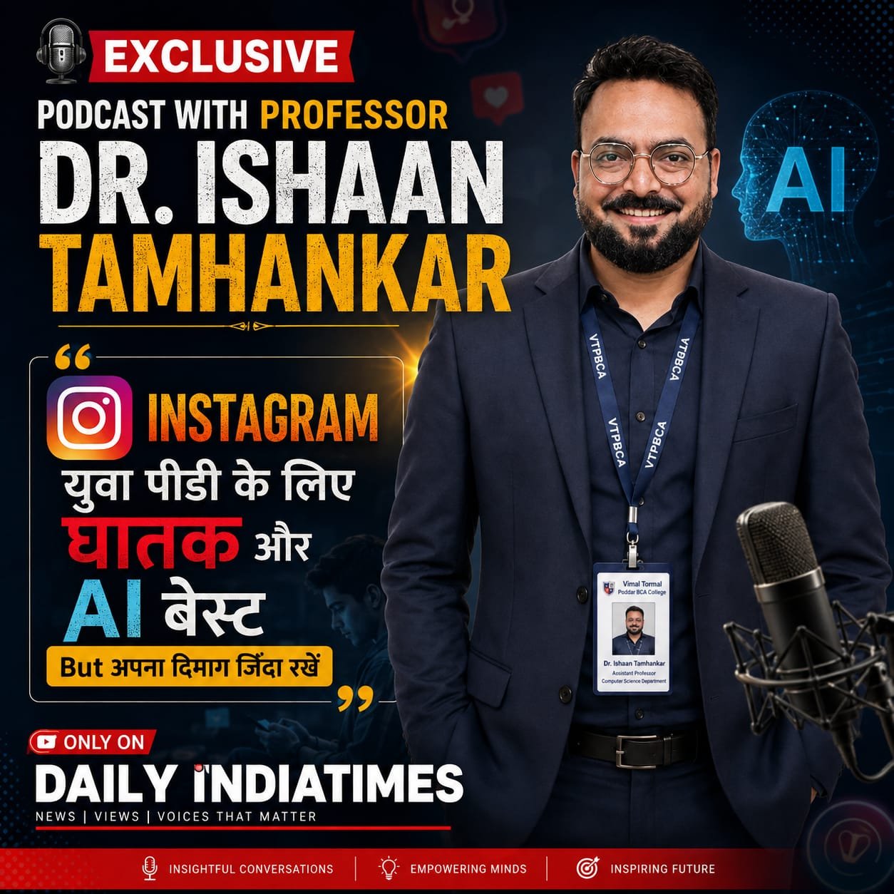 AI का सही इस्तेमाल जैसे वरदान और INSTAGRAM युवा पीडी के लिए घातक, साथ ही बिना Research कोई Success फ़ार्मूला नहीं: Dr. Ishaan